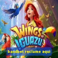 bandbet reclame aqui